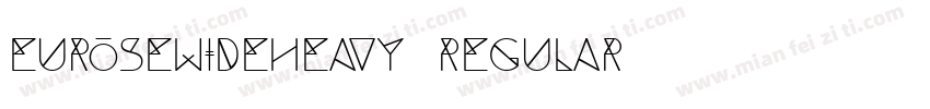 EUROSEWIDEHEAVY REGULAR字体转换